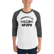 Load image into Gallery viewer, Property of SFUPB 3/4 Sleeve Shirt